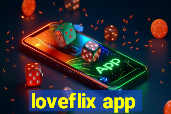 loveflix app